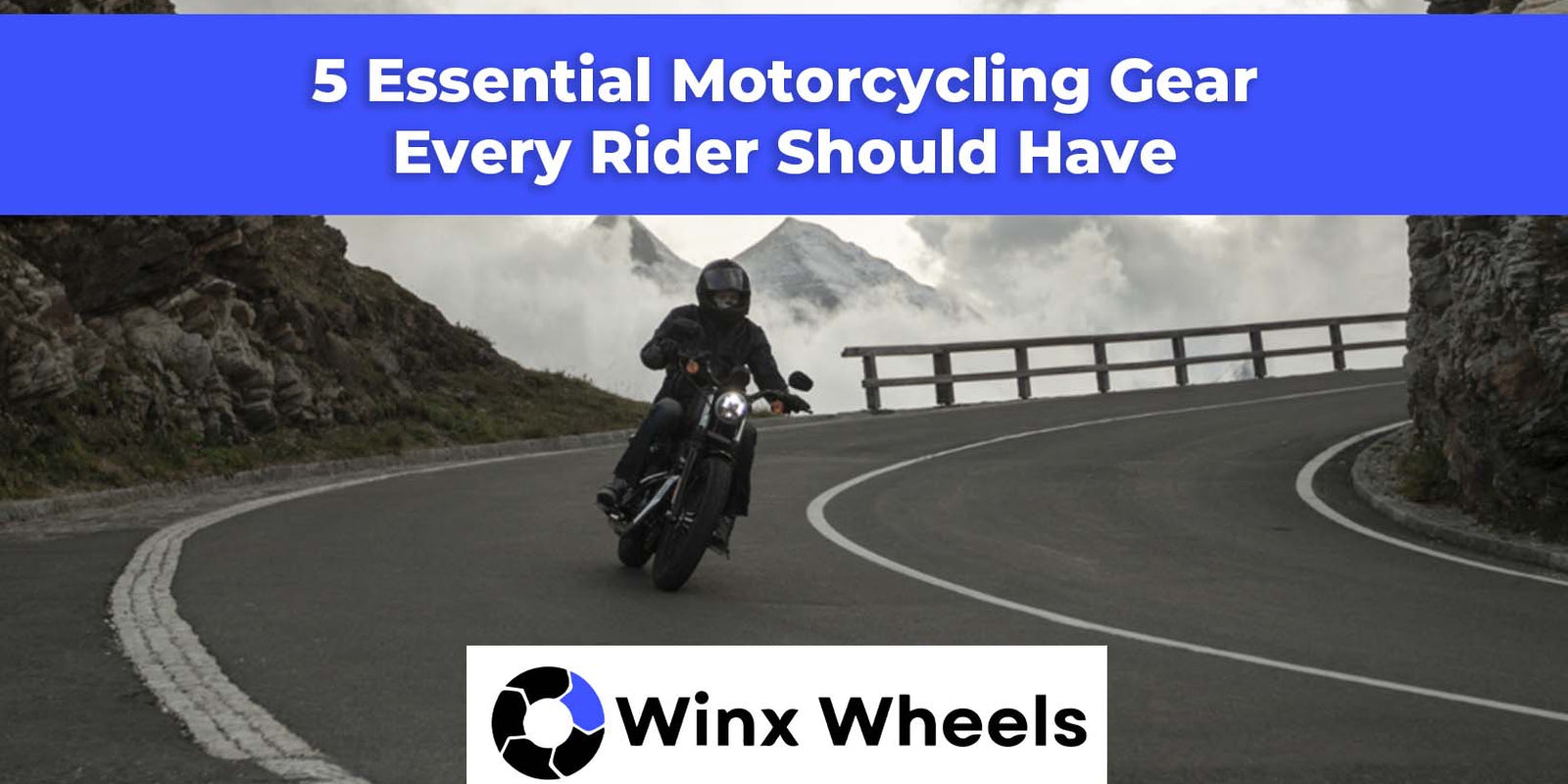5 Essential Motorcycling Gear Every Rider Should Have – winxwheels
