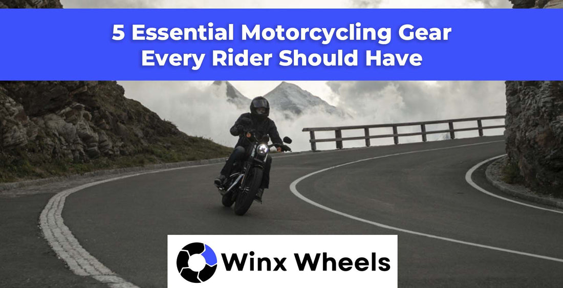 5 Essential Motorcycling Gear Every Rider Should Have