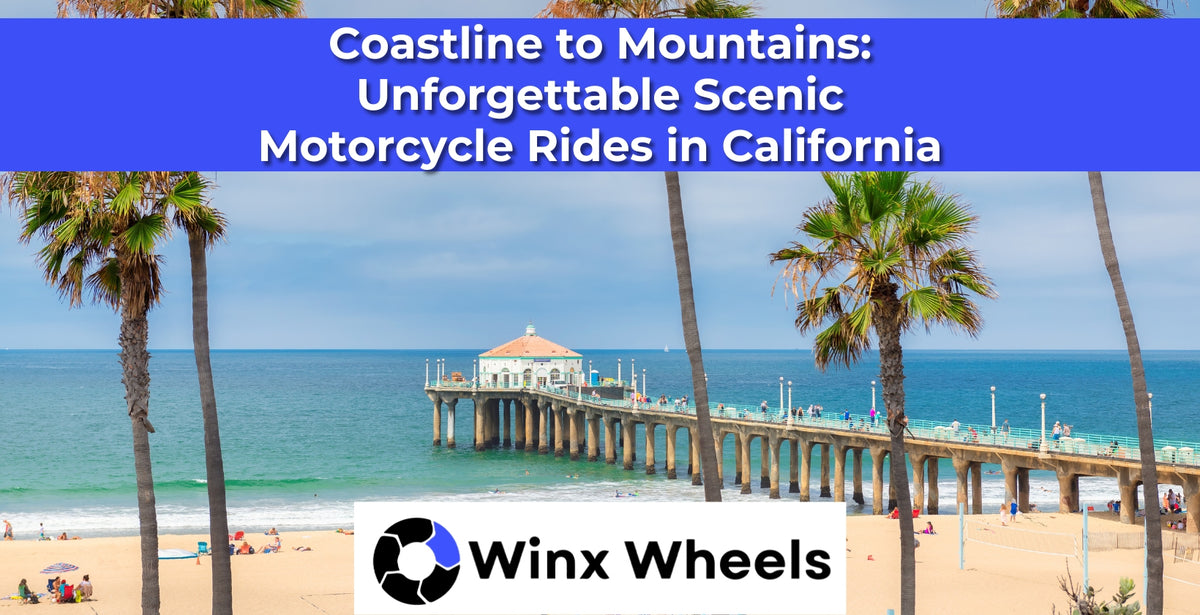 Coastline to Mountains: Unforgettable Scenic Motorcycle Rides in Calif ...