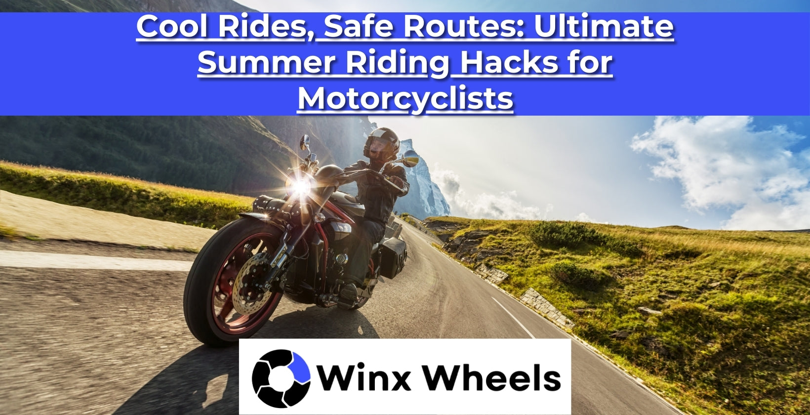Cool Rides, Safe Routes: Ultimate Summer Riding Hacks for Motorcyclist ...