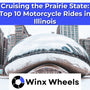 Cruising the Prairie State: Top 10 Motorcycle Rides in Illinois