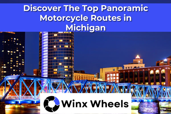 Discover The Top Panoramic Motorcycle Routes in Michigan