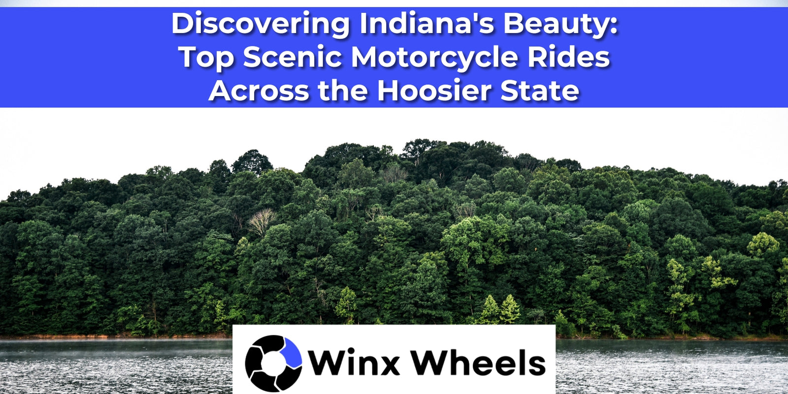 Discovering Indiana's Beauty: Top Scenic Motorcycle Rides Across the Hoosier State
