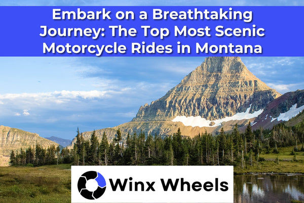 Embark on a Breathtaking Journey: The Top Most Scenic Motorcycle Rides in Montana