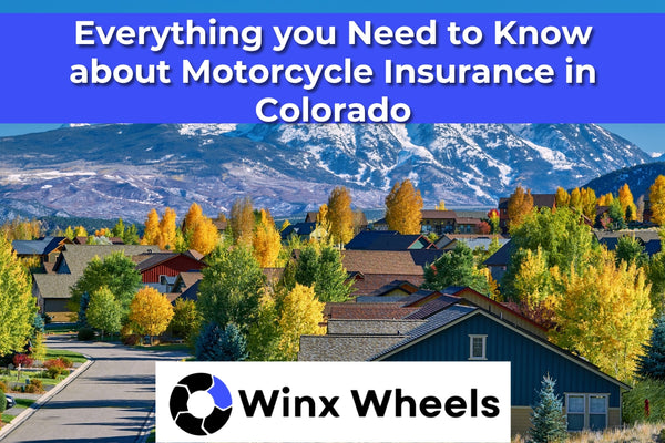 Everything you Need to Know about Motorcycle Insurance in Colorado