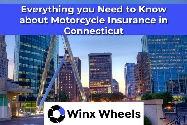 Everything you Need to Know about Motorcycle Insurance in Connecticut