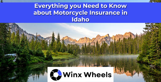 Everything you Need to Know about Motorcycle Insurance in Idaho