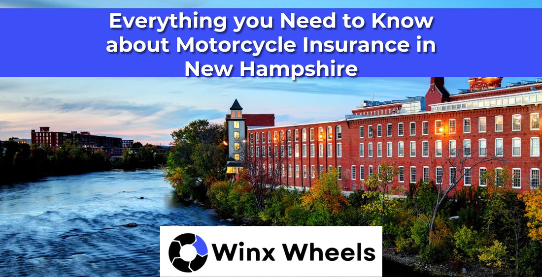 Everything you Need to Know about Motorcycle Insurance in New Hampshire