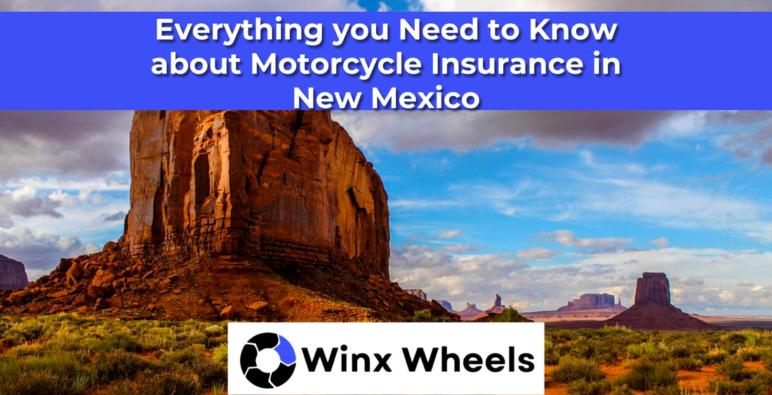 Everything you Need to Know about Motorcycle Insurance in New Mexico