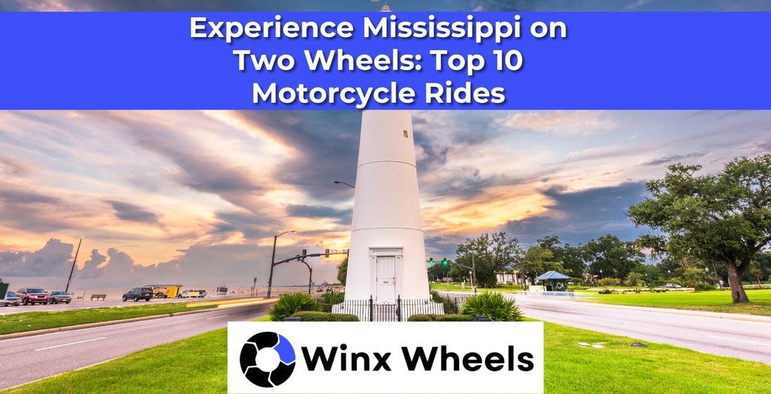Experience Mississippi on Two Wheels: Top 10 Motorcycle Rides