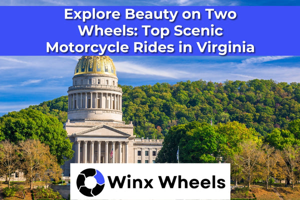 Explore Beauty on Two Wheels Top Scenic Motorcycle Rides in Virginia