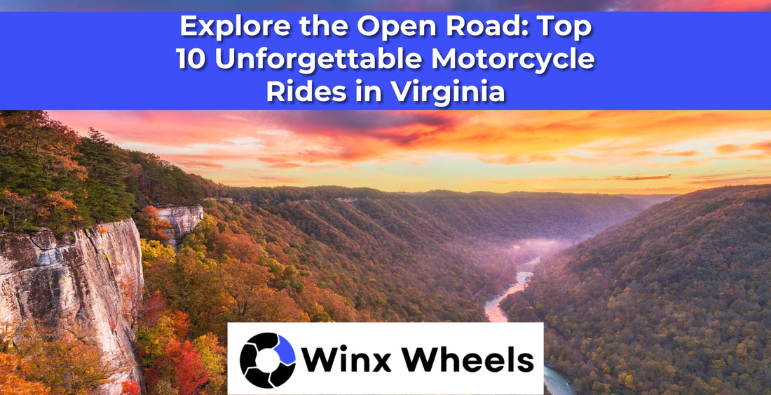 Explore the Open Road: Top 10 Unforgettable Motorcycle Rides in Virginia