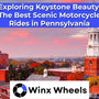 Exploring Keystone Beauty: The Best Scenic Motorcycle Rides in Pennsylvania