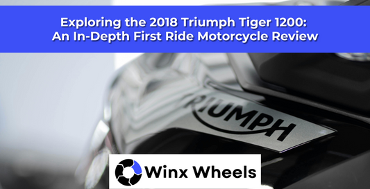 Exploring the 2018 Triumph Tiger 1200: An In-Depth First Ride Motorcycle Review