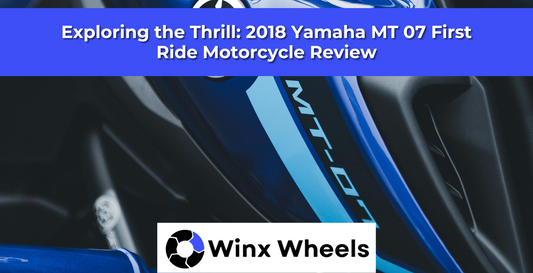 Exploring the Thrill: 2018 Yamaha MT 07 First Ride Motorcycle Review