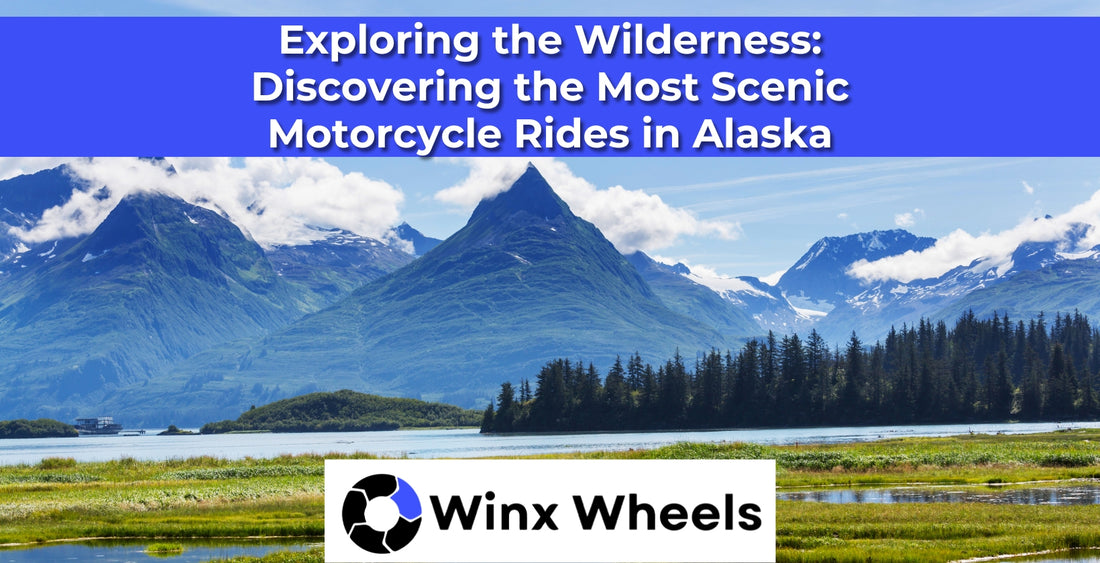 Exploring the Wilderness: Discovering the Most Scenic Motorcycle Rides in Alaska