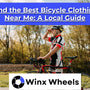 Find the Best Bicycle Clothing Near Me A Local Guide