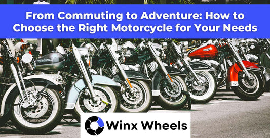 From Commuting to Adventure: How to Choose the Right Motorcycle for Your Needs