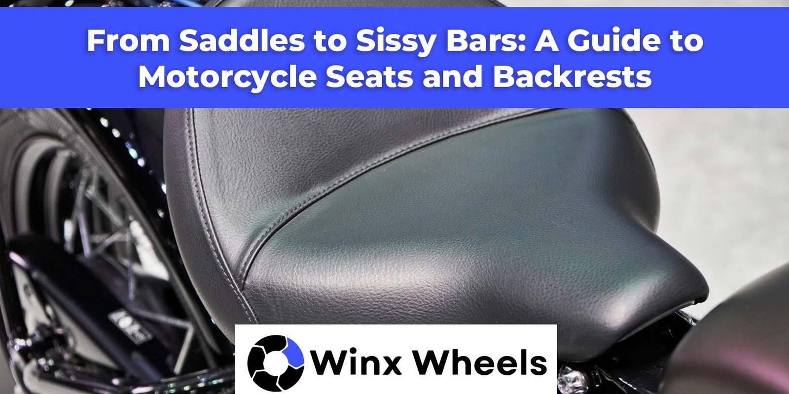 From Saddles to Sissy Bars: A Guide to Motorcycle Seats and Backrests