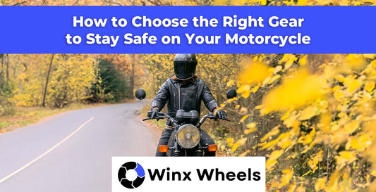 How to Choose the Right Gear to Stay Safe on Your Motorcycle