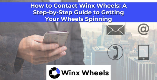 How to Contact Winx Wheels A Step-by-Step Guide to Getting Your Wheels Spinning