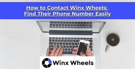 How to Contact Winx Wheels: Find Their Phone Number Easily