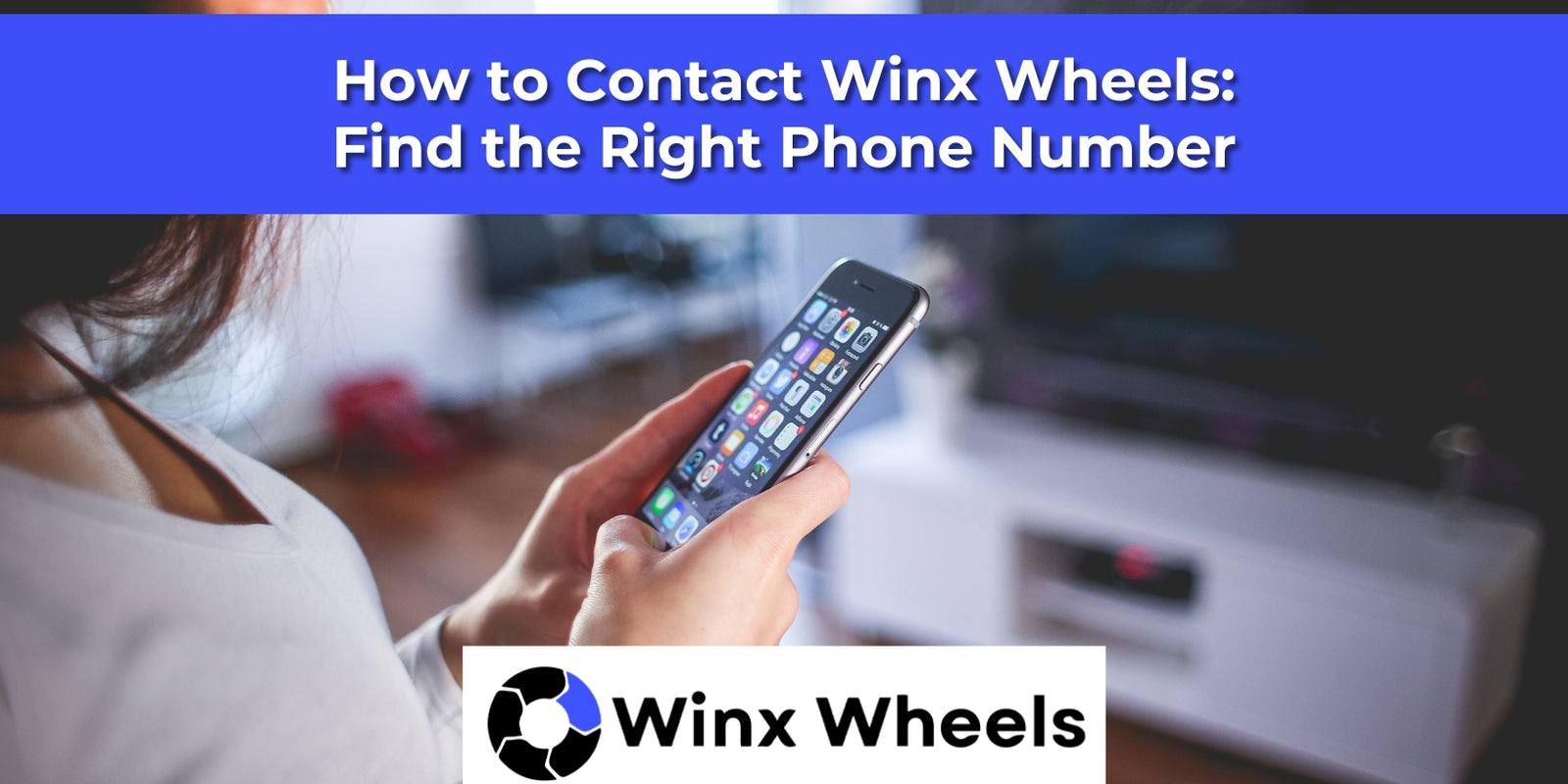 How to Contact Winx Wheels: Find the Right Phone Number