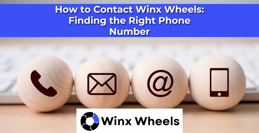 How to Contact Winx Wheels Finding the Right Phone Number
