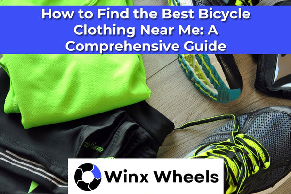 How to Find the Best Bicycle Clothing Near Me A Comprehensive Guide