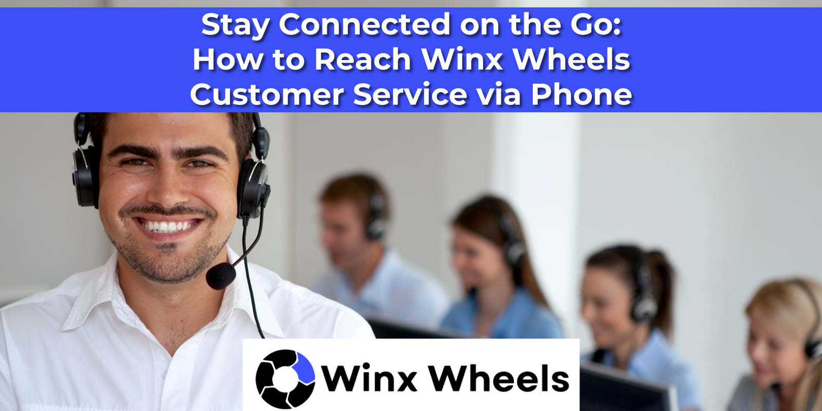 Stay Connected on the Go: How to Reach Winx Wheels Customer Service via Phone