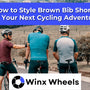 How to Style Brown Bib Shorts for Your Next Cycling Adventure