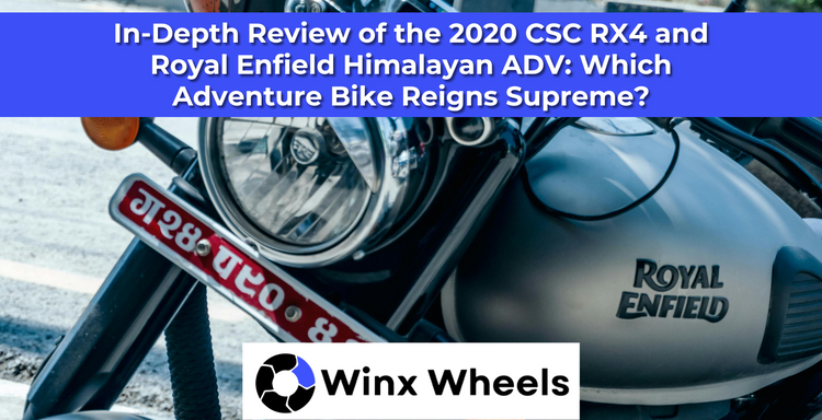 In-Depth Review of the 2020 CSC RX4 and Royal Enfield Himalayan ADV: W ...