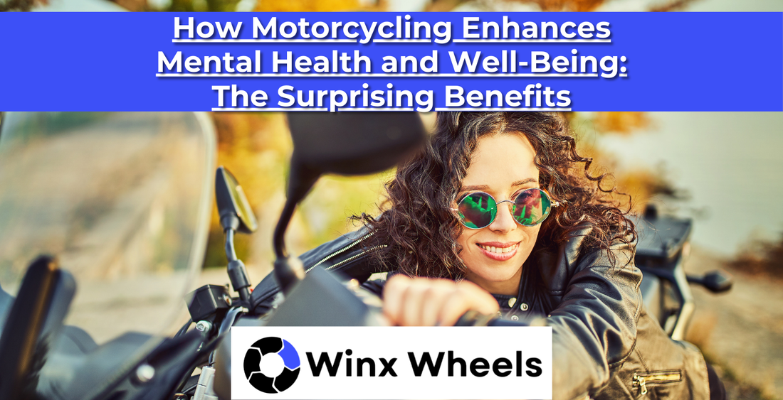 How Motorcycling Enhances Mental Health and Well-Being: The Surprising Benefits