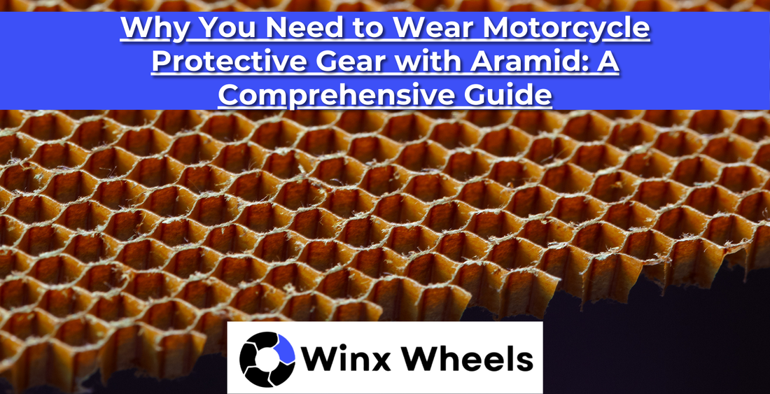 Why You Need to Wear Motorcycle Protective Gear with Aramid: A Comprehensive Guide