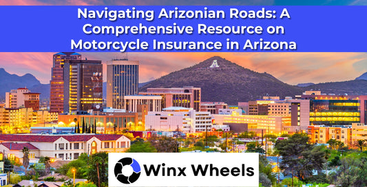 Navigating Arizonian Roads: A Comprehensive Resource on Motorcycle Insurance in Arizona