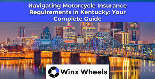 Navigating Motorcycle Insurance Requirements in Kentucky Your Complete Guide
