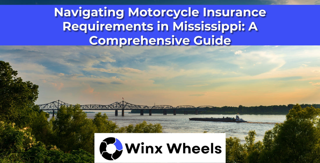 Navigating Motorcycle Insurance Requirements in Mississippi: A Comprehensive Guide