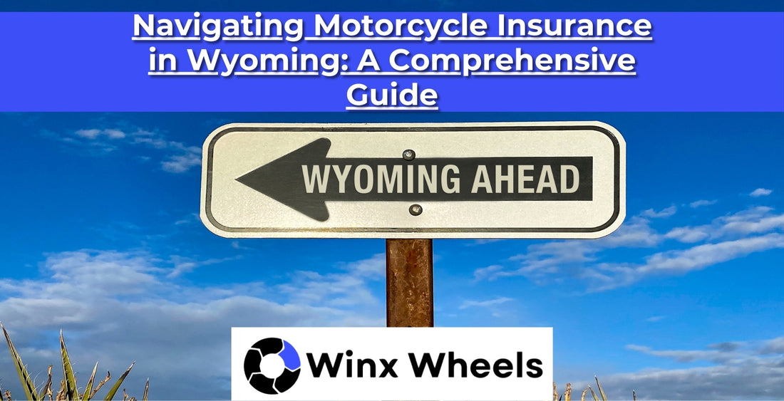 Navigating Motorcycle Insurance in Wyoming A Comprehensive Guide
