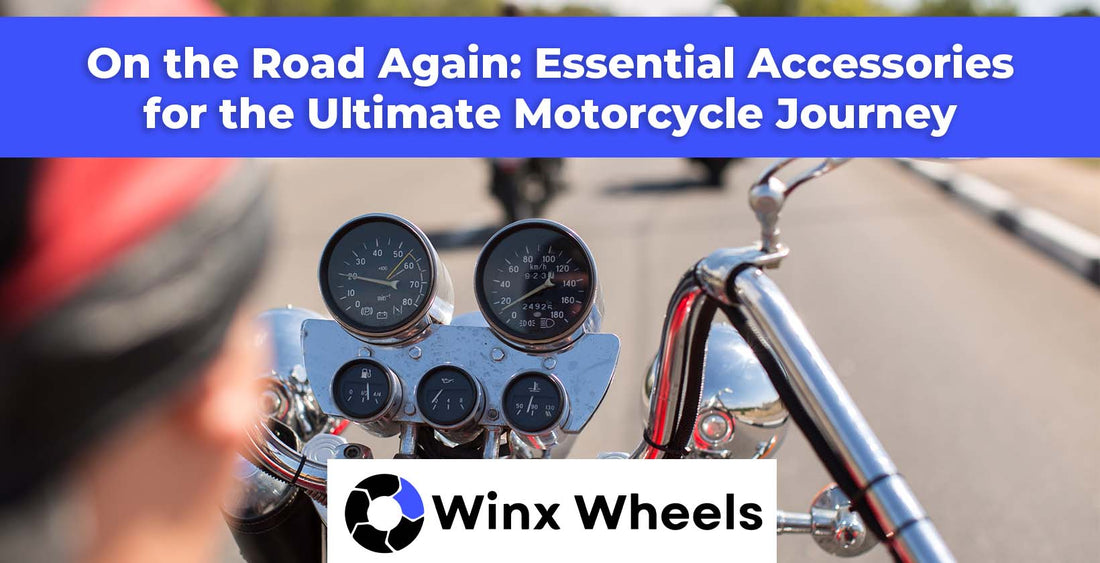 On the Road Again: Essential Accessories for the Ultimate Motorcycle Journey
