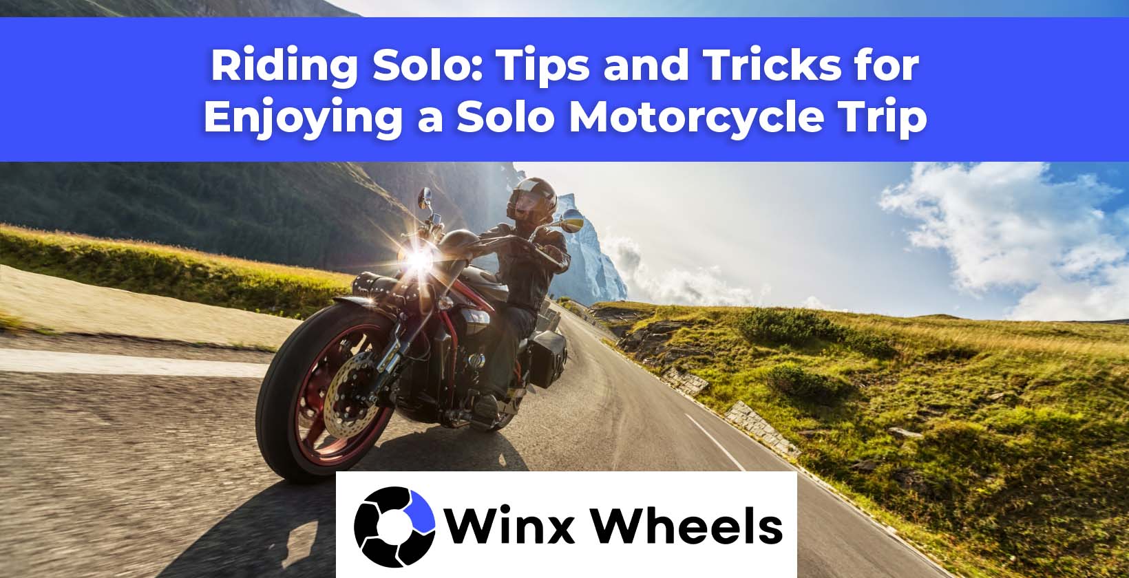 Riding Solo: Tips and Tricks for Enjoying a Solo Motorcycle Trip ...