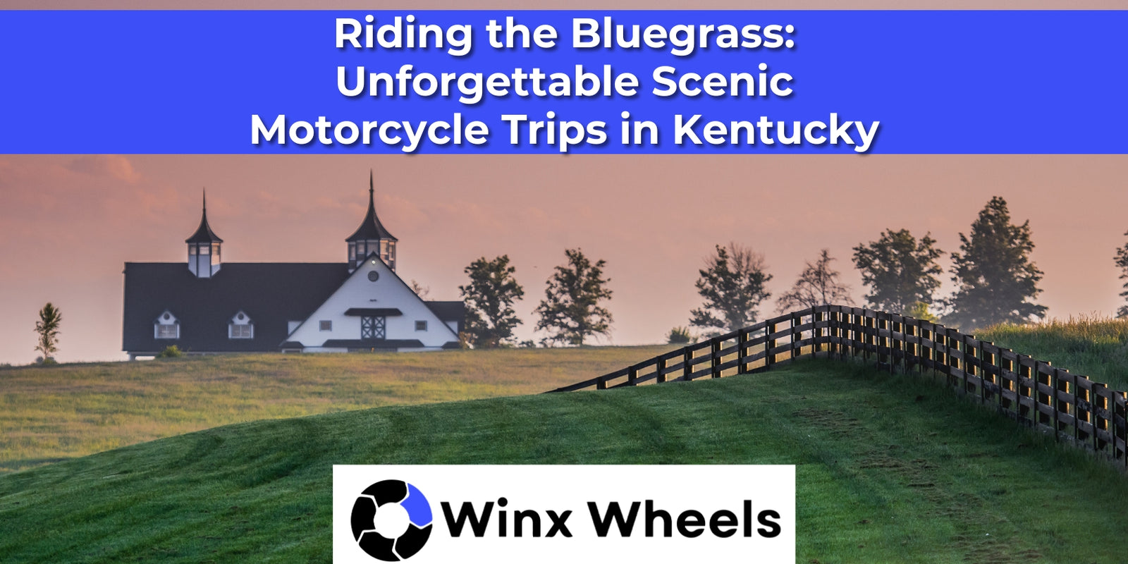 Riding the Bluegrass: Unforgettable Scenic Motorcycle Trips in Kentucky