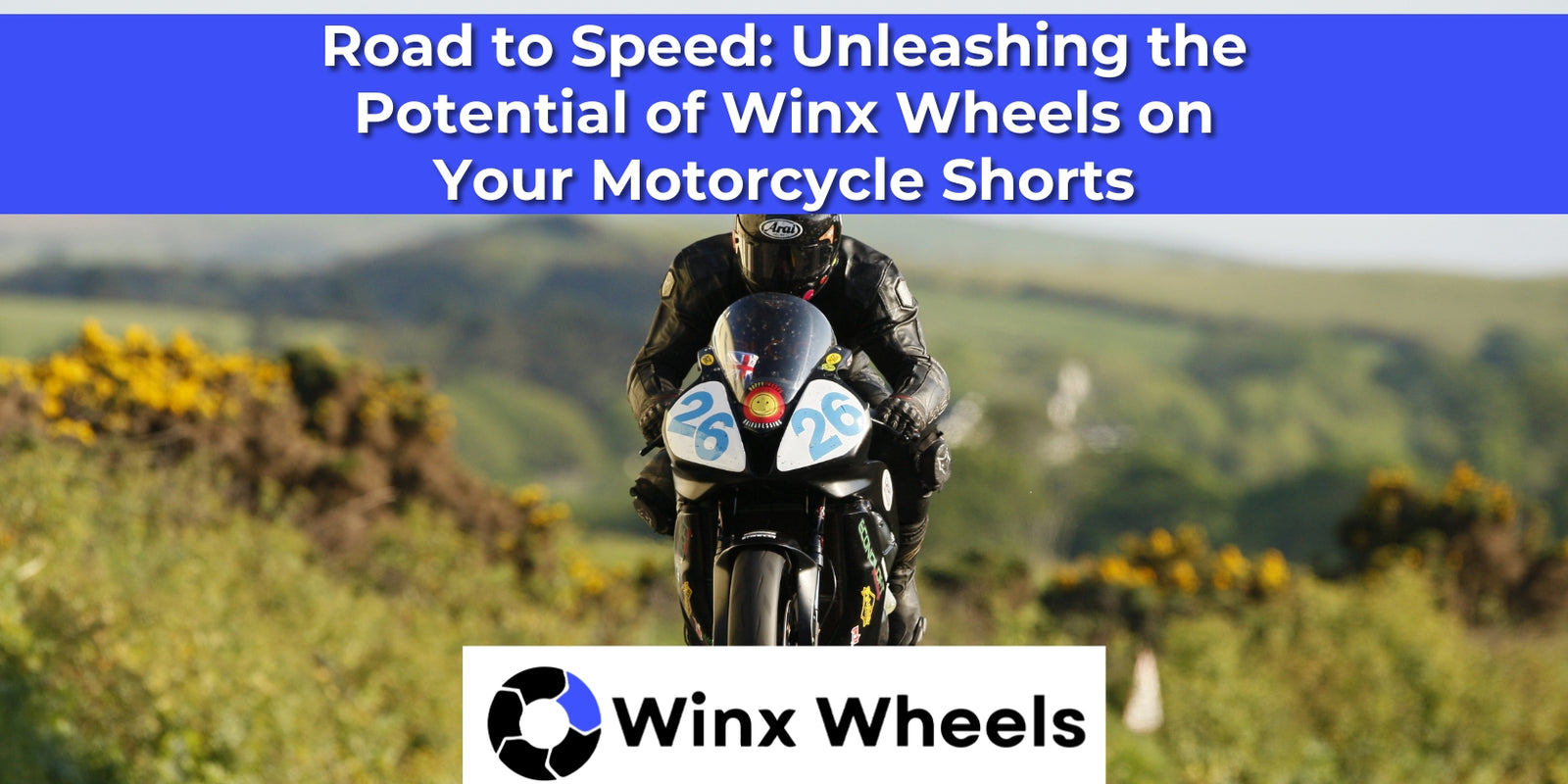 Road to Speed: Unleashing the Potential of Winx Wheels on Your Motorcycle Shorts