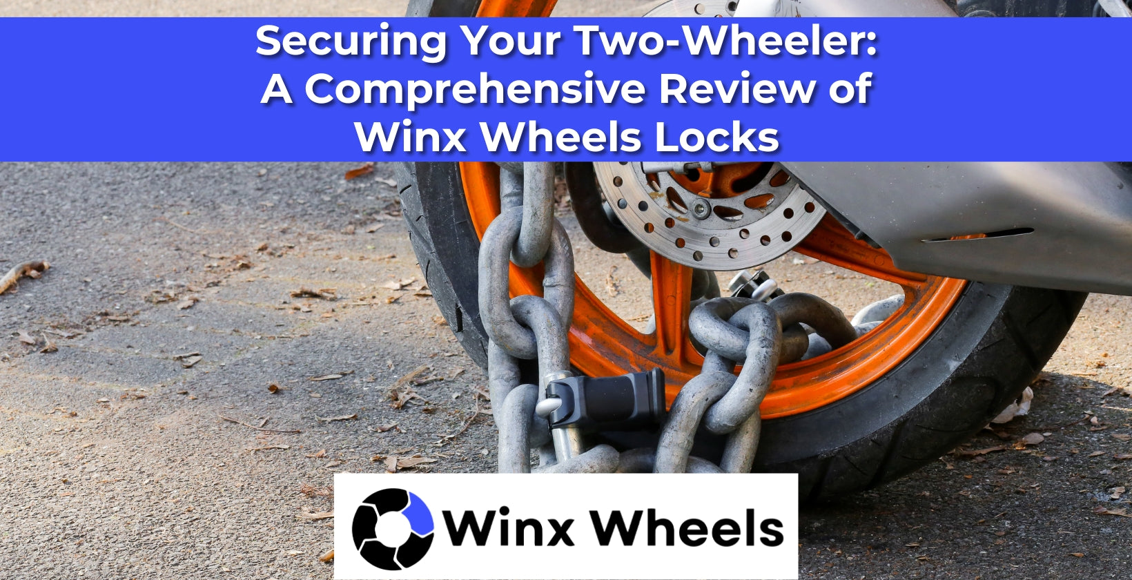 Inx Lock Securing Your Two-Wheeler: A Comprehensive Review of Winx Wheels Locks ...