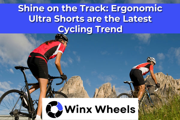Shine on the Track Ergonomic Ultra  Shorts are the Latest Cycling Trend