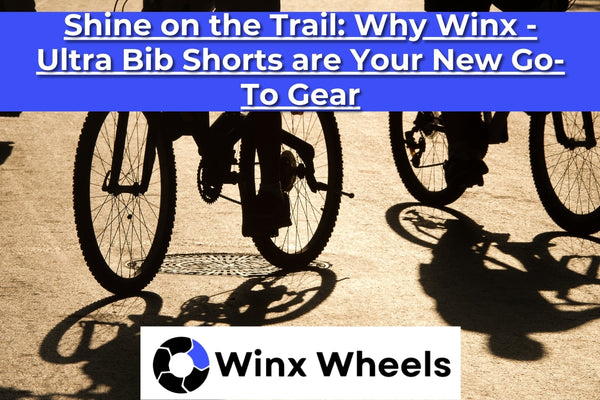 Shine on the Trail Why Winx - Ultra Bib Shorts are Your New Go-To Gear