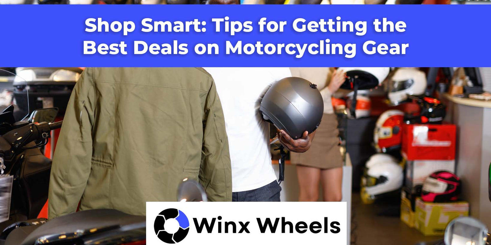 Shop Smart: Tips for Getting the Best Deals on Motorcycling Gear