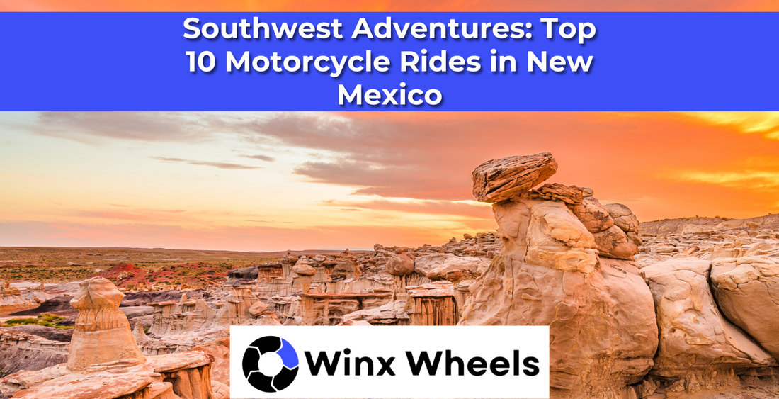 Southwest Adventures: Top 10 Motorcycle Rides in New Mexico