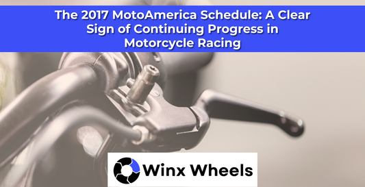 The 2017 MotoAmerica Schedule: A Clear Sign of Continuing Progress in Motorcycle Racing