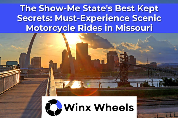 The Show-Me State's Best Kept Secrets: Must-Experience Scenic Motorcycle Rides in Missouri