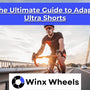 The Ultimate Guide to Adapt Ultra Shorts